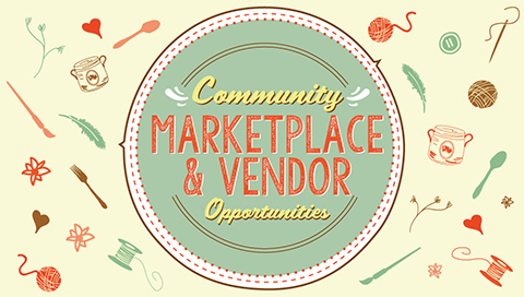 Community Marketplace & Vendor Opportunities 