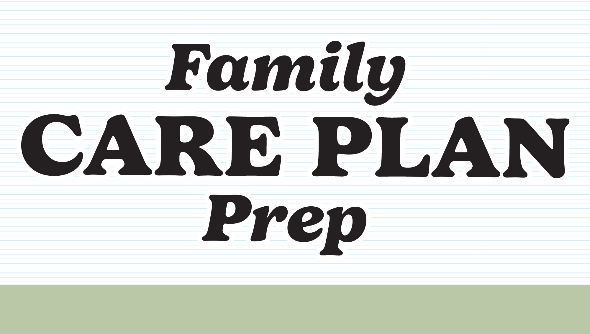 Family Care Plan Prep